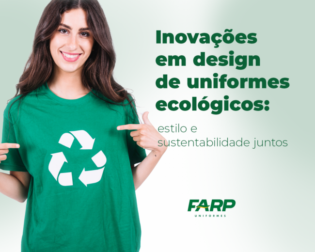 Inovações em design de uniformes ecológicos Inovações em design de uniformes ecológicos