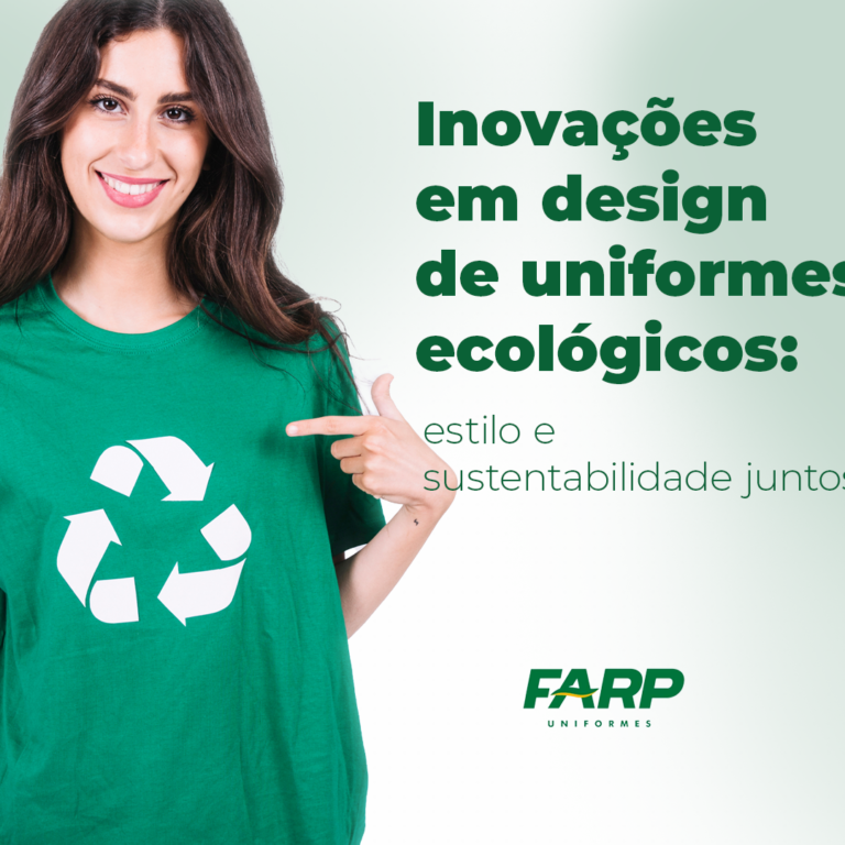 Inovações em design de uniformes ecológicos